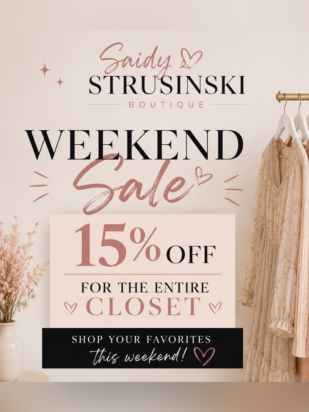 Enjoy 15% OFF my entire closet this weekend at Saidy Strusinski Boutique